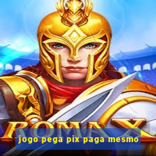 jogo pega pix paga mesmo